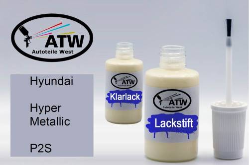 Hyundai, Hyper Metallic, P2S: 20ml Lackstift + 20ml Klarlack - Set, von ATW Autoteile West.